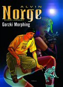 Alvin Norge #2: Gorzki Morphing