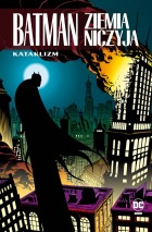 Batman. Ziemia niczyja #01: Kataklizm