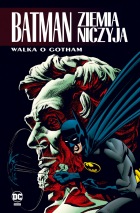 Batman. Ziemia niczyja #02: Walka o Gotham