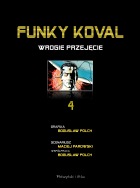 Funky Koval - Wyd.Kol. #4: Wrogie przejęcie