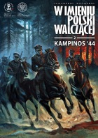 W imieniu Polski Walczącej #2: Kampinos'44