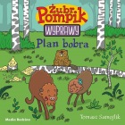 Żubr Pompik. Wyprawy #03: Plan bobra