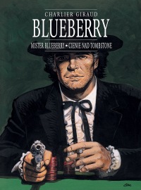 Blueberry #07: Mister Blueberry. Cienie nad Tombstone