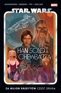 Star Wars. Han Solo i Chewbacca #02: Za milion kredytów cz.2