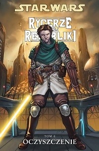 Star Wars: Rycerze starej republiki. Oczyszczenie